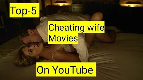 Top-5// Cheating_Wife_Movies// On YouTube!! Links_in_Descrption !!