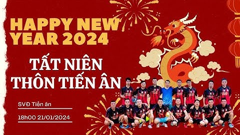 Tất niên thôn Tiến Ân 2024 #Tienan #cmedia
