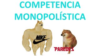 COMPETENCIA MONOPOLÍSTICA: CARACTERÍSTICAS | EJEMPLOS