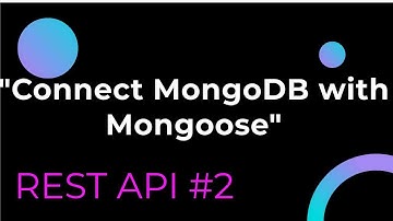 REST API #2:"Connect  MongoDB with Mongoose | Build REST API for Sign In/Sign Up"