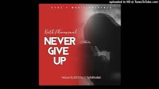 Keith Phenomenal - Never Give Up [Official Audio] Produced By TheYutPresident