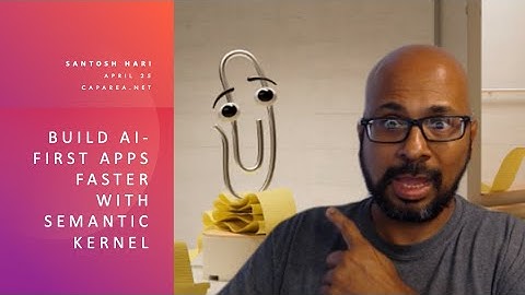 Build AI-First Apps Faster with Semantic Kernel