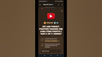 Set and Forget: Position Trading for Long-Term Profits | Part 6 of 7 | MemeFi youtube video code