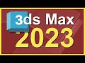 3DS MAX 2023     All New Features!