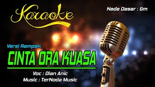 Karaoke CINTA ORA KUASA - Dian Anic