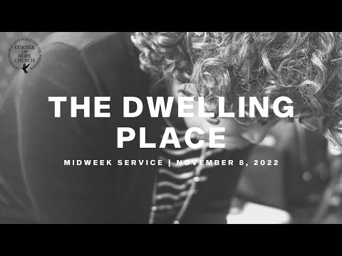 The Dwelling Place | November 8, 2022 | Pastor Kedrick Tembo | Midweek Service