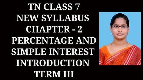 7th maths Term-3 ch-2 Percentage and Simple Interest Introduction | Samacheer 2021