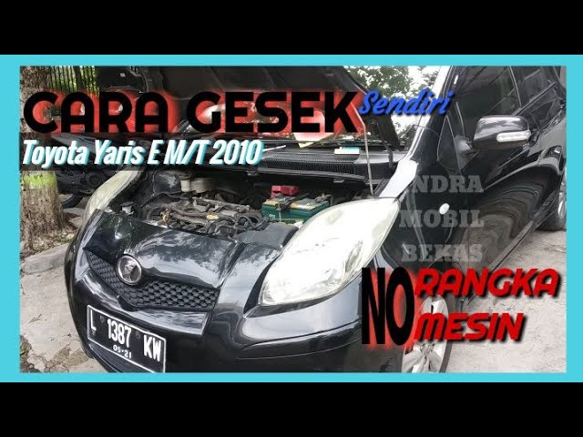 Letak No Rangka Mesin Toyota Yaris E M/T 2010 - Youtube