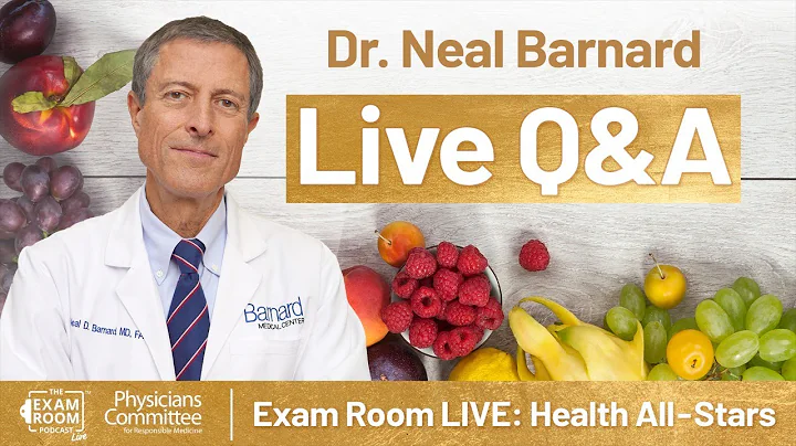 A Closer Look At Popular Diets with Dr. Neal Barnard | Exam Room LIVE: Health All-Stars