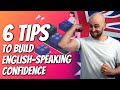 6 Tips To Boost Your Confidence When Speaking In English