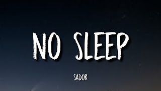 Sador - No Sleep (Lyrics) Tiktok song