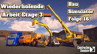 Bau Simulator Folge 16 Wiederholende Arbeit Etage 3