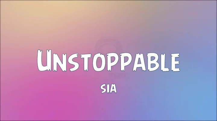 Sia - Unstoppable (Clean Lyrics)