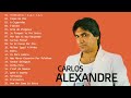 Carlos alexandre  lbum completo de grandes sucessos