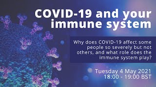 UK-CIC Public Webinar: COVID-19 and your immune system | Tues 4 May 2021