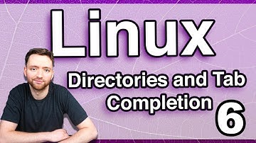Navigating Directories and Tab Completion - Linux Tutorial 6