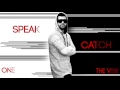 SPEAK ONE - Catch The Vibe [Official Audio HQ]