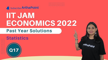 IIT JAM Economics 2022 Solutions Q 17 | IIT JAM Economics Past Year Solutions | ArthaPoint