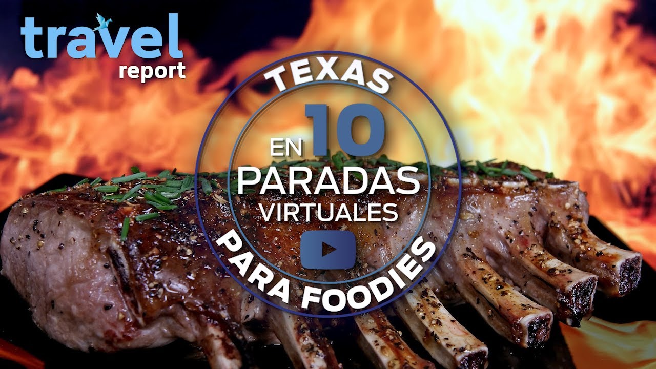 La gastronomía de Texas en 10 paradas virtuales - YouTube