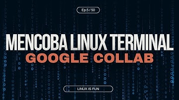 Linux Terminal Menggunakan Google Colab