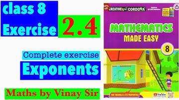 Class 8 exercise 2.4 exponents | cordova mathematics made easy solutions | @vinaysir2680