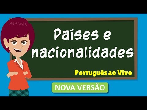 Português ao Vivo - Países e nacionalidades - Nova versão