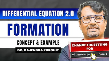 Differential Equation | Formation Of Differential Equation - Concept & Example By GP Sir
