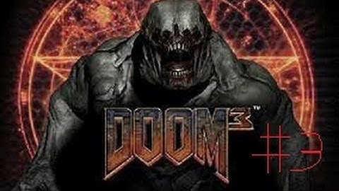 DOOM 3 Part 3 Back to Mars City