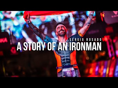 Sérgio Rosado - A Story Of An Ironman