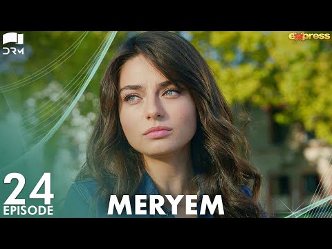 MERYEM - Episode 24 | Turkish Drama | Furkan Andıç, Ayça Ayşin | Urdu Dubbing | RO1Y