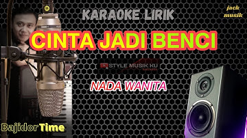 🔴CINTA JADI BENCI KARAOKE KOPLO JAIPONG - NADA WANITA ll LAGU ADELLA TERBARU