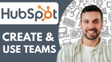 How to Create and Use Hubspot Teams  - 2025 (Full Guide)