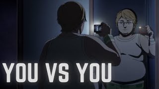 It's Always "You VS You".