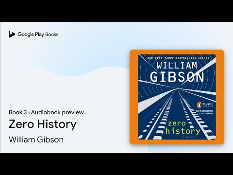 Zero History Book 3 by William Gibson · Audiobook preview