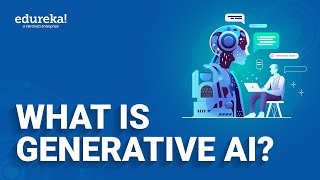 what is generative ai? | generative ai tutorial | edureka