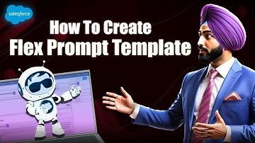 How to Create a Flex Prompt Template in Salesforce? Agentforce Salesforce Tutorial
