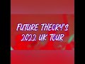 Future Theory (UK) Tour #trailer