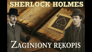 Sherlock Holmes i Przygoda Skradzionego Rękopisu | Opowieść o Sherlocku Holmesie