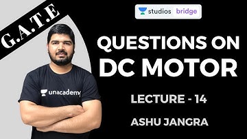 L14: Important Questions on DC Motor | Important Questions for GATE 2020 | Ashu Jangra