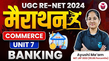 UGC NET COMMERCE Marathon 2024 | Paper 2 Commerce Unit-7 Banking Revision | Ayushi Mam