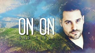 Gad Elbaz - On & On  - Official lyrics Video