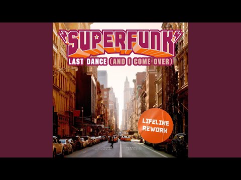 Putar Last Dance (And I Come Over) - Superfunk