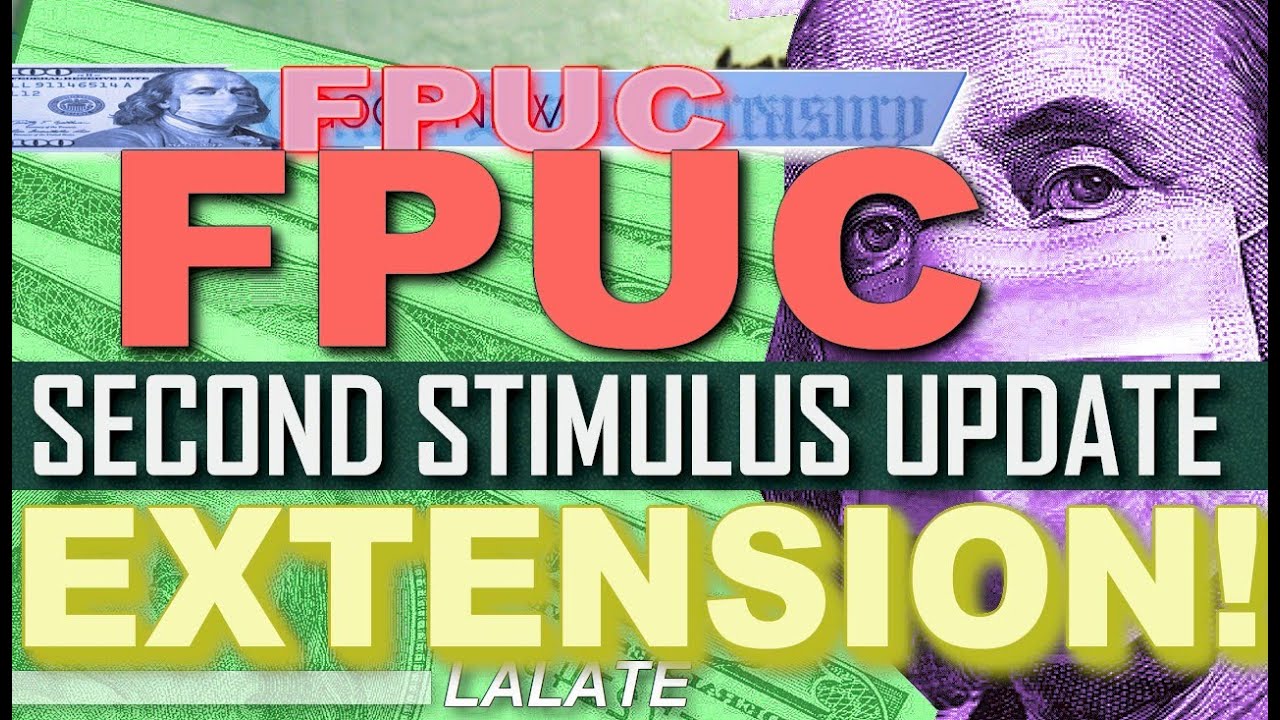 Confirmed more stimulus fpuc extension new amount second stimulus