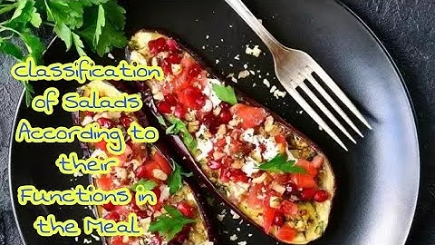 Classification of Salads According to their Functions in the Meal