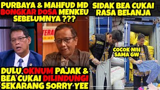 WADUH‼️Purbaya & Mahfud MD Bongkar Dosa Menkeu Sebelumnya⁉️Sidak Bea Cukai Kaya Bapak2 Belanja‼️
