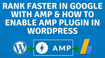 How to Rank Faster in Google with AMP and How to enable AMP plugin in Wordpress theme (Hindi)