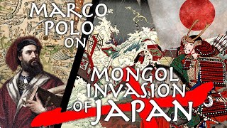 Earliest European Mention of Japan // Marco Polo Describes Mongol Invasion of 'Chipangu' (1281)