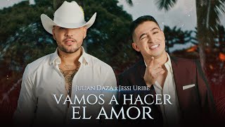 Vamos A Hacer El Amor - L Video Oficial