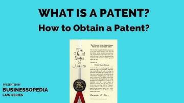 What is a Patent? How many types of patents? What is the Patentability Criteria?