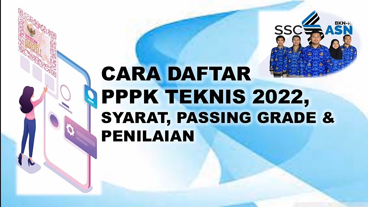 CARA DAFTAR PPPK TEKNIS TAHUN 2022, SYARAT, PASSING GRADE & PENILAIAN